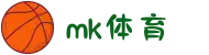 MK(体育科技有限公司)体育·官方网站"